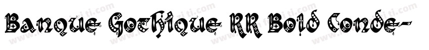 Banque Gothique RR Bold Conde字体转换
